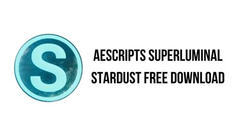 Aescripts Superluminal Stardust Free Download